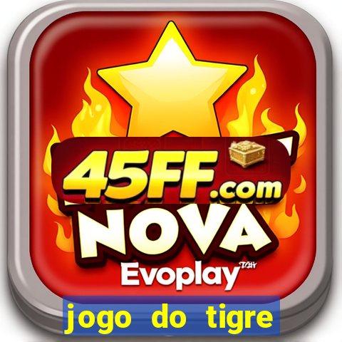 jogo do tigre verdade ou mentira